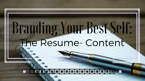 Branding Your Best Self: The Resume – Content